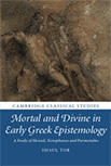 Mortal and Divine in Early Greek Epistemology: A Study of Hesiod, Xenophanes and Parmenides logo