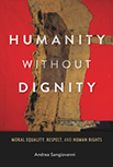 Andrea Sangiovanni, Humanity without Dignity: Moral Equality, Respect and Human Rights, Harvard 2017 logo
