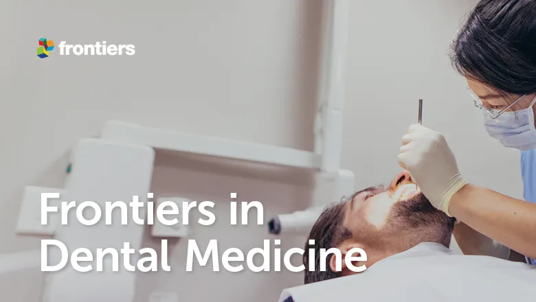 Frontiers in Dental Medicine