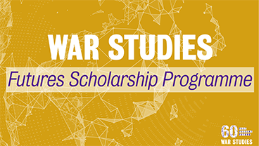 Donate to War Studies Futures Scholarship fund