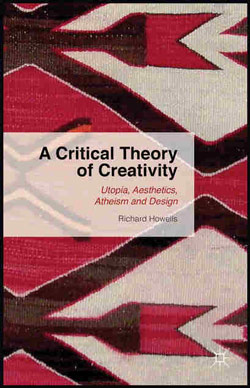 A Critical Theory of Creativity