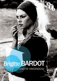Brigitte Bardot Book Cover Ginette Vincendeau