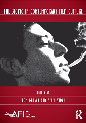 The Biopic in Contemporary Film Culture