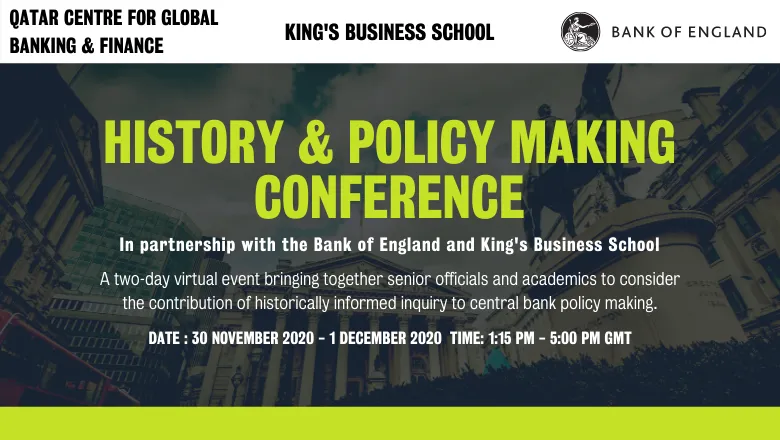Bank of England History & Policy Making Conference in partnership with King's Business School and the Qatar Centre for Global Banking and Finance.