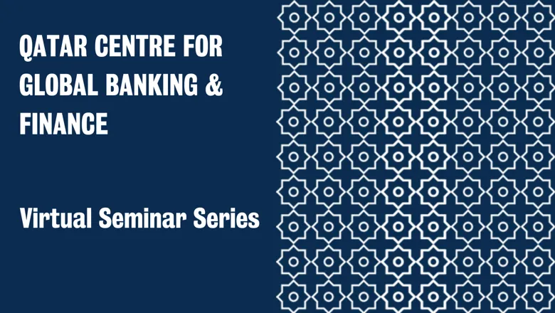 Virtual Seminar Series QATAR CENTRE FOR GLOBAL BANKING & FINANCE (3)