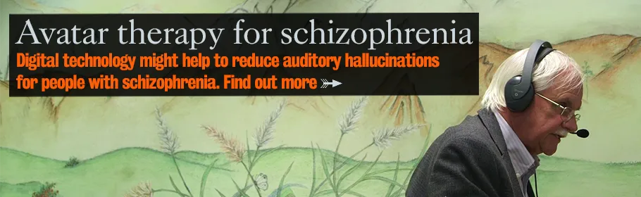Avatar therapy for schizophrenia. Digital technology might help to reduce auditory hallucinations for people with schizophrenia. Find out more.