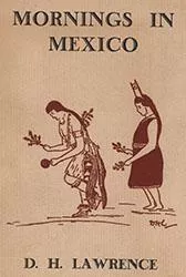 Cover illustration showing two traditionally clothed figures. From: DH Lawrence. Mornings in Mexico, 1927.