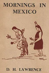 Cover illustration showing two traditionally clothed figures. From: DH Lawrence. Mornings in Mexico, 1927.