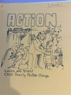 Cover of leaflet with text 'Leeds ACTION. Leeds and District Child Poverty Action Group'.
