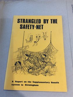 Cover of: 'Strangled by the Safety-Net. A report on the Supplementary Benefit System in Birmingham'.
