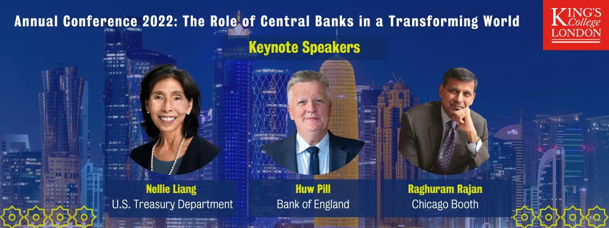QCGBF 2022 Conference Keynote Speakers: Nellie Liang, Under Secretary for Domestic Finance, U.S. Treasury Department  Huw Pill, Chief Economist and Executive Director for Monetary Analysis, Bank of England  Raghuram Rajan, Katherine Dusak Miller Distinguished Service Professor of Finance, Chicago Booth