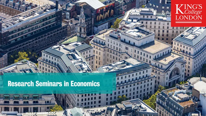 Text: Research Seminars in Economics. Image: Drone photo of Bush House Complex in London.