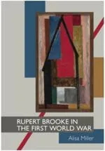 Book cover image for Rupert Brooke in the First World War by Alisa Miller. 