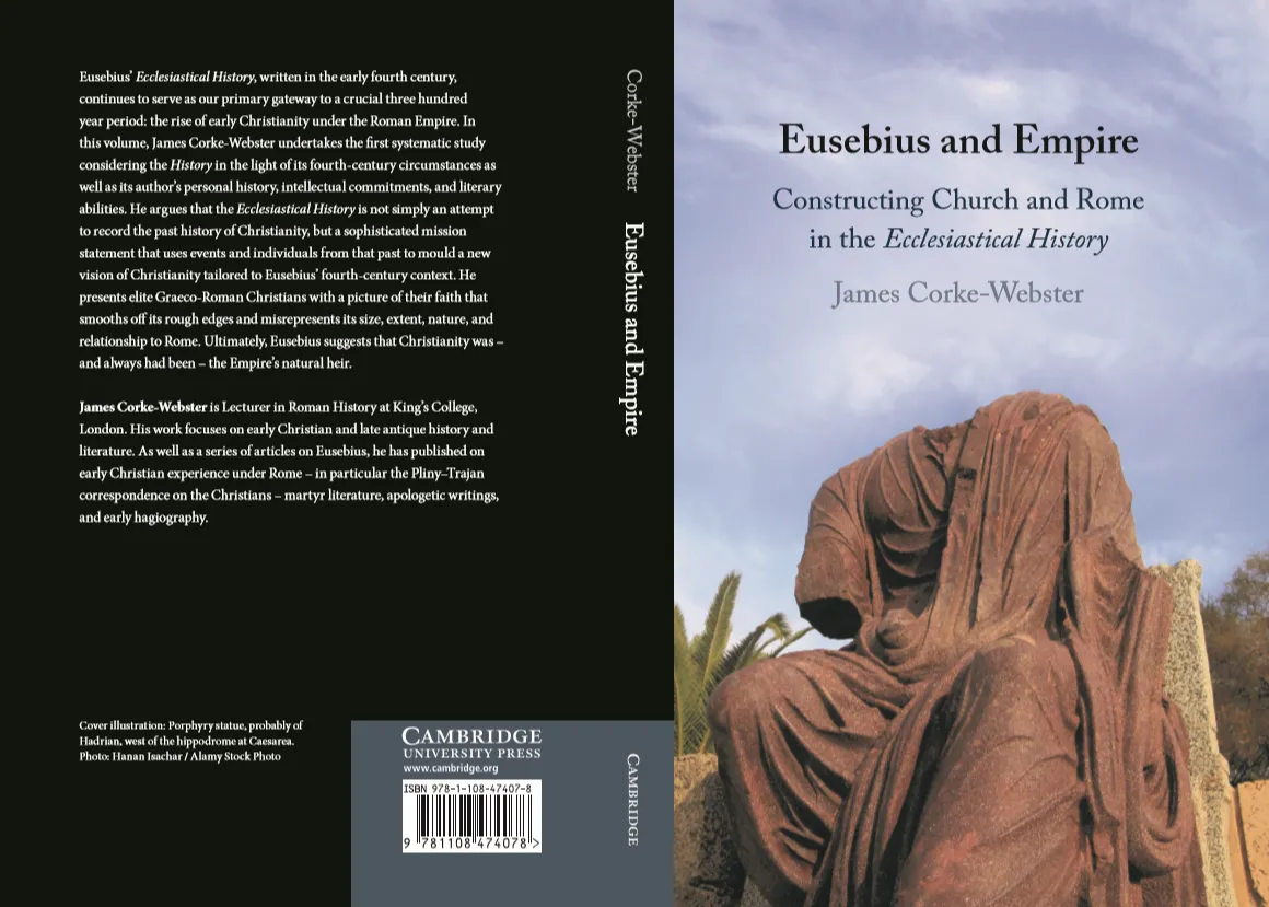 Book cover for 'Eusebius and Empire': Constructing Church and Rome in the 'Ecclesiastical History' by James Corke-Webster. 