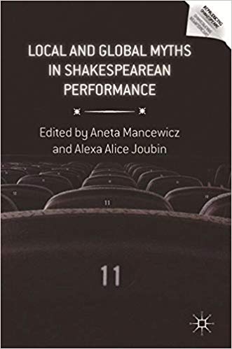 local and global myths in shakespearean performance