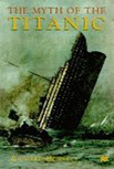 Howells, Richard - The Myth of the Titanic (First edition, 1999) logo