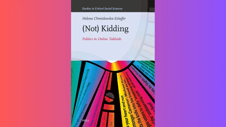 Book cover for (Not) Kidding Politics in Online Tabloids by Dr Helena Chmielewska-Szlajfer