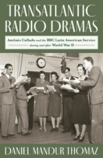 Daniel Mandur Thomaz - Transatlantic Radio Dramas: Antônio Callado and the BBC Latin American Service during and after World War II logo