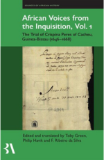 Toby Green - African Voices from the Inquisition, Vol. 1: The Trial of Crispina Peres of Cacheu, Guinea-Bissau (1646-1668) logo
