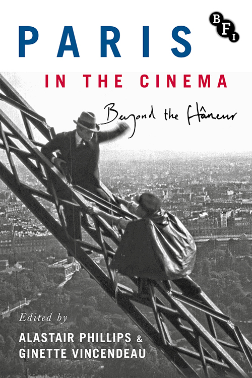 Vincendeau, Ginette & Phillips, Alastair (eds) - Paris in the Cinema: Beyond the Flâneur (2017) logo