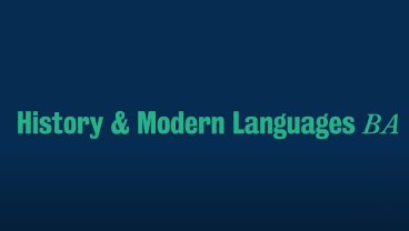 A Spotlight on History & Modern Languages BA