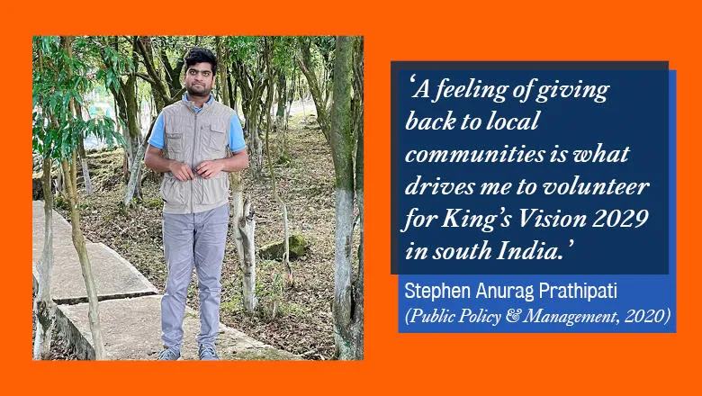 ‘A feeling of giving back to local communities drives me to volunteer for King’s Vision 2029 in south India.’