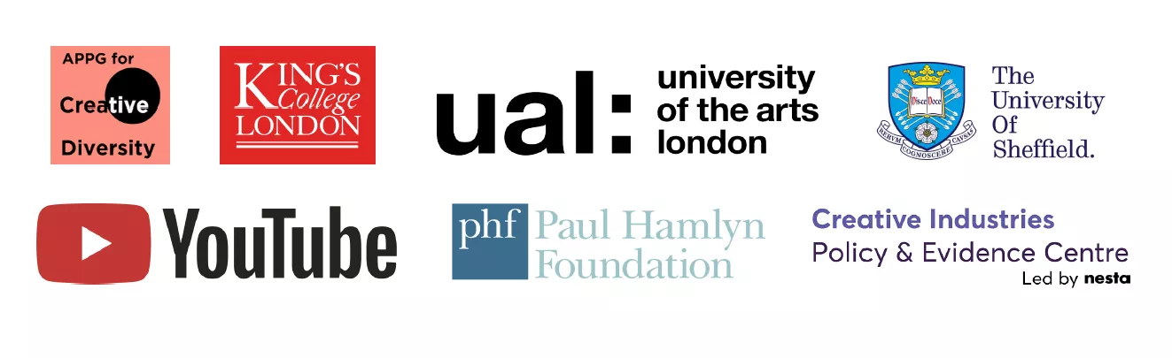 An image showing the logos of YouTube, Paul Hamlyn Foundation, King’s College London, APPG for Creative Diversity, University of the Arts London, the University of Sheffield and the Creative Industries Policy & Evidence Centre on a white background