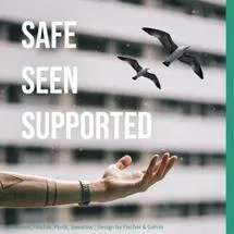 Safe Seen Supported