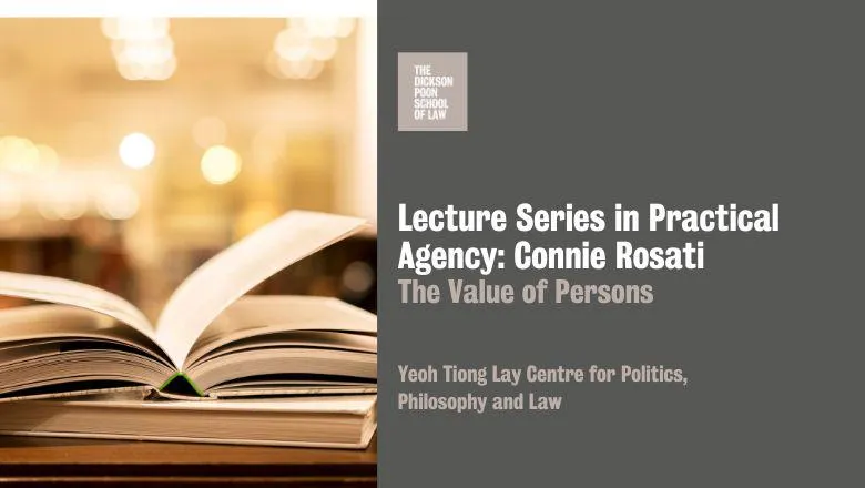 Event promotion poster, Lecture Series in Practical Agency: Connie Rosati - The Value of Persons 
