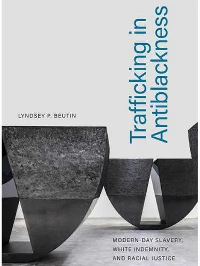 Trafficking in Antiblackness book cover