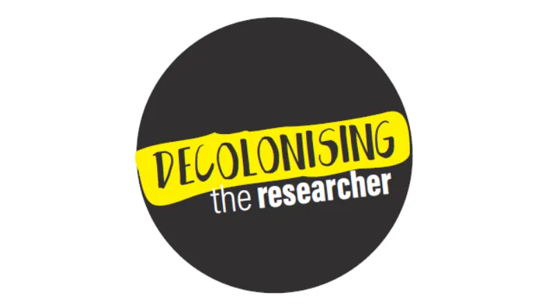Decolonising the researcher 