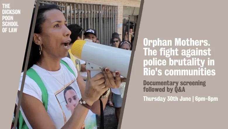 Orphan Mothers. The fight against police brutality in Rio's communities. Documentary screening followed by Q&A. Thursday 30th June | 6pm-8pm.