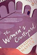Book cover for The woman's courtyard by K̲h̲adījah Mastūr