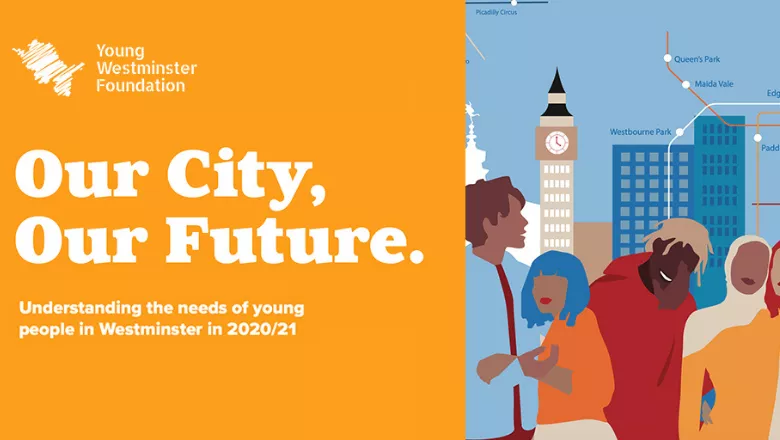 Our city, our future: understanding the needs of young people in Westminster