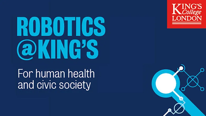 Graphic - robotics@King's - For human health and civic society