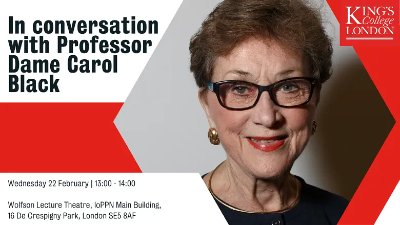 In conversation with Professor Dame Carol Black