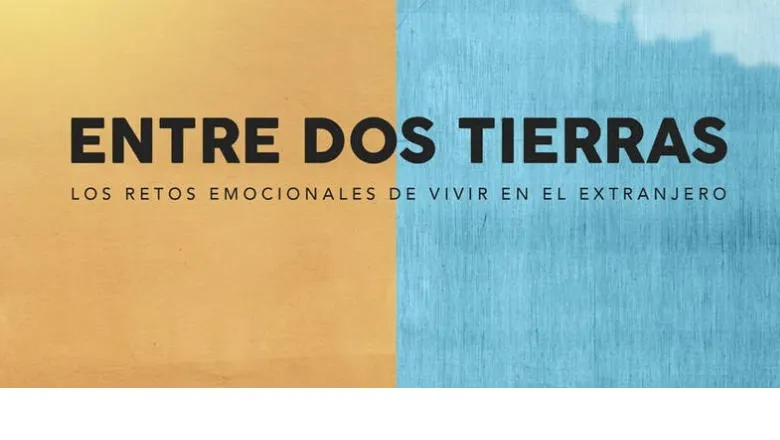 Entre dos tierras: los retos emocionales de vivir en el extranjero