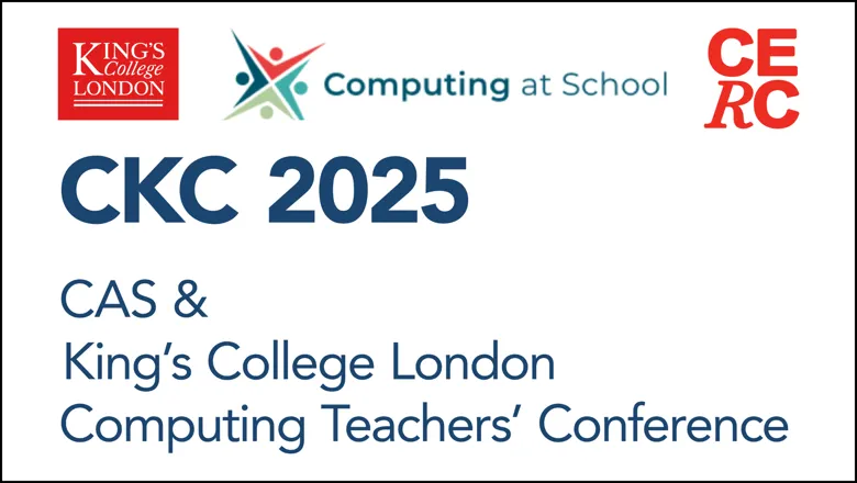 CAS and King's College London Computing Teachers' Conference logo