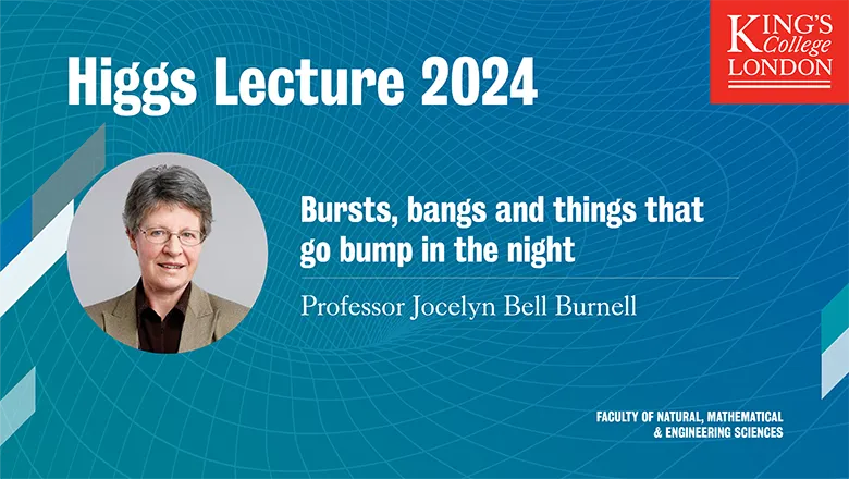 Higgs Lecture 2024 - Burts, bangs and things that go bump in the night by Professor Jocelyn Bell Burnell