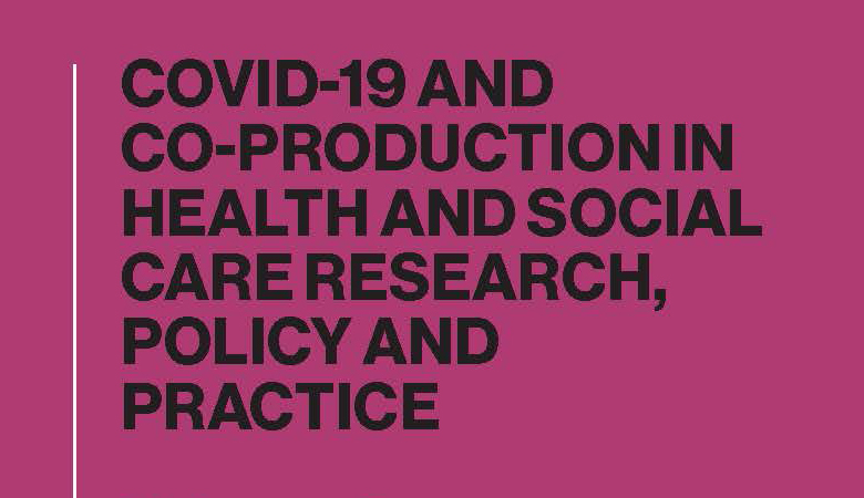 Book cover with the title Covid-19 and co-production in health and social care research, policy and practice