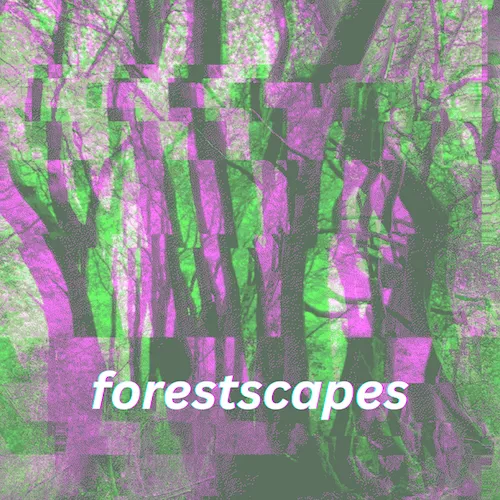 forestscapes