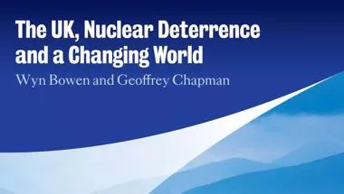 The UK, Nuclear Deterrence and a Changing World