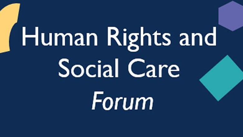 Human Rights and Social Care Forum