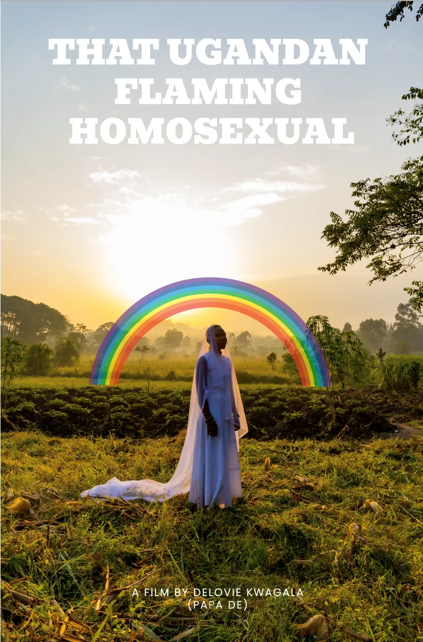 Film poster of 'That Ugandan flaming homosexual' showing a person in a white dress in front of a rainbow