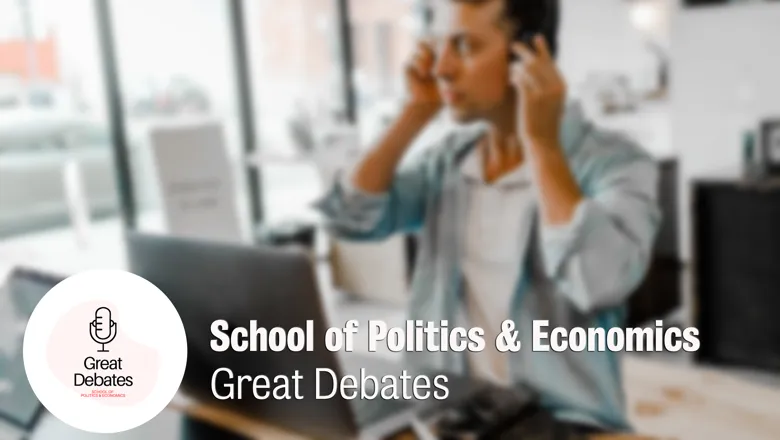 The School of Politics and Economics new Great Debates series