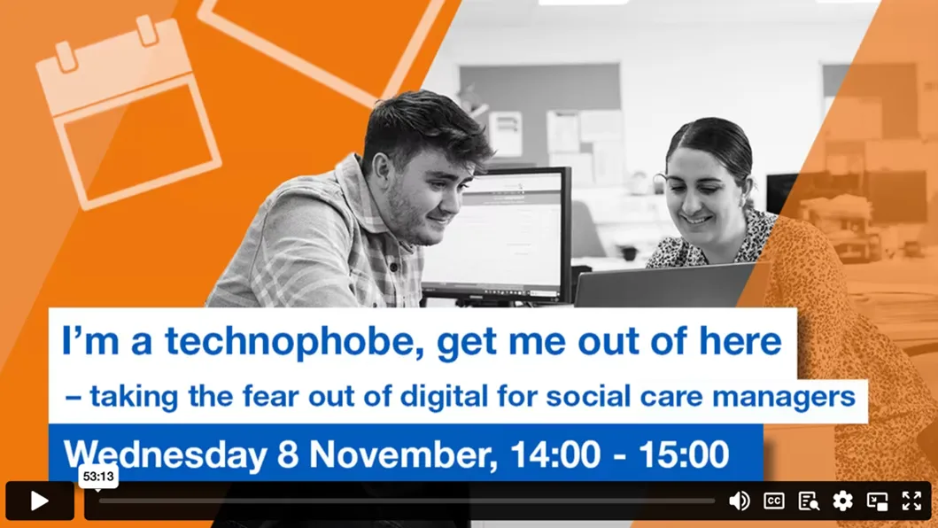 Skills for Care webinar:I'm a technophobe get me out of here