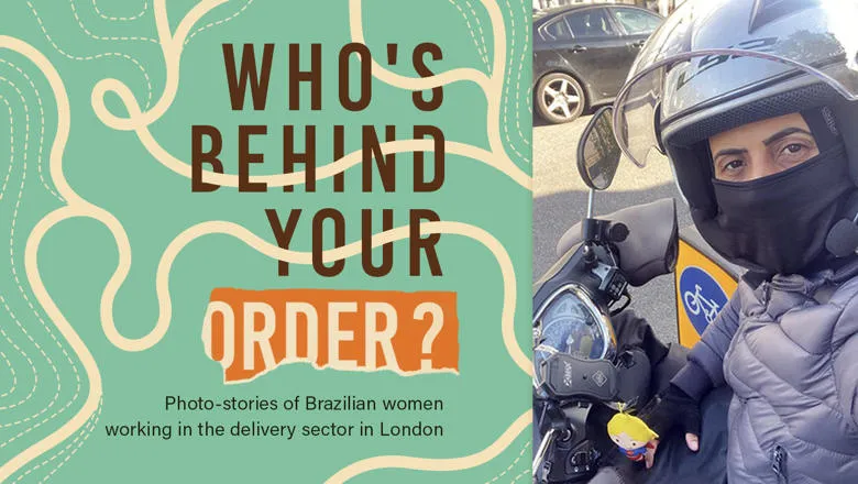 Poster of photo exhibition titled 'Who's behind your order?' with a selfie of a Brazilian migrant women in her gear as a delivery driver.