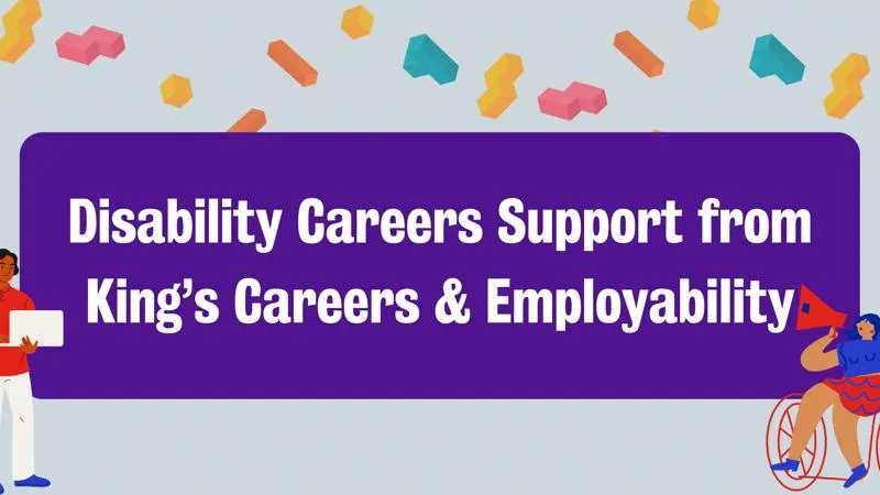 Disability Careers Support Form King's Careers & Employability