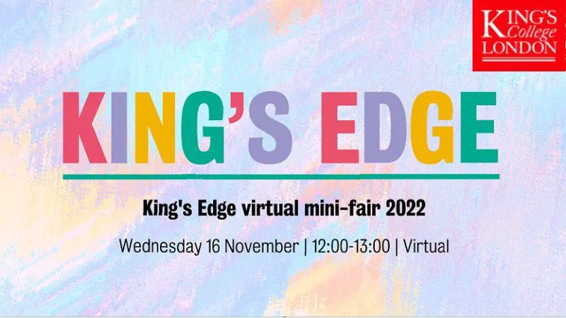 A multicoloured background with the following text over the top: King's Edge: King's Edge Virtual Mini-Fair 2022: Wednesday 16 November 12:00-13:00