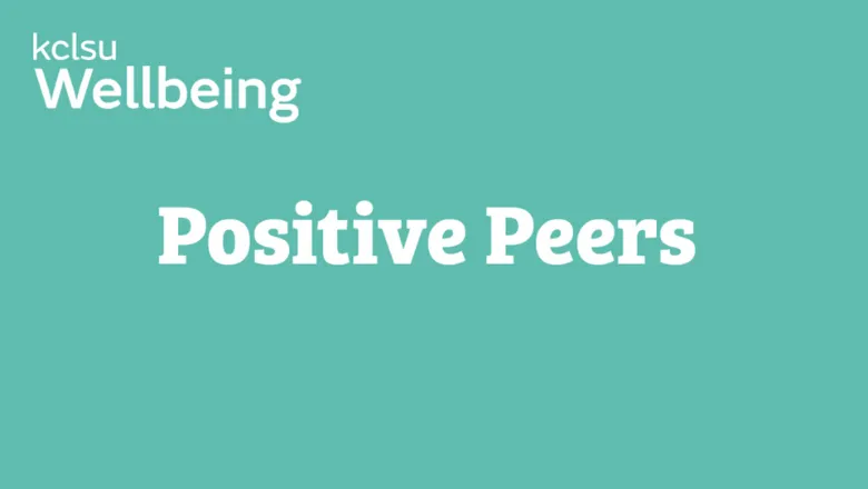 KCLSU Wellbeing Positive Peers
